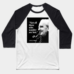 Tolkien Quote Baseball T-Shirt